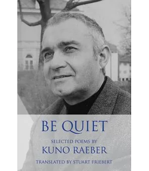 Be Quiet: Selected Poems