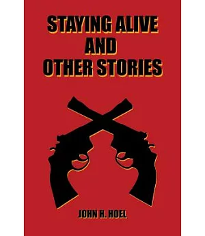Staying Alive and Other Stories
