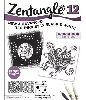 Zentangle 12: New and Advanced Techniques in Black & White