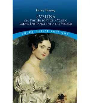 Evelina: Or, the History of a Young Lady’s Entrance into the World