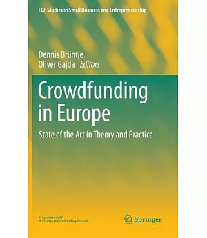 Crowdfunding in Europe: State of the Art in Theory and Practice
