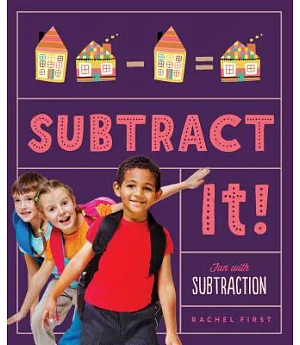 Subtract It! Fun With Subtraction