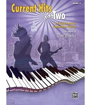 Current Hits for Two Book 2: 6 Graded Duets for Intermediate Pianists