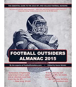 Football Outsiders Almanac 2015: The Essential Guide to the 2015 NFL and College Football Seasons