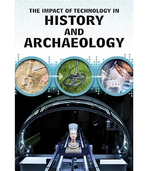 The Impact of Technology in History and Archaeology