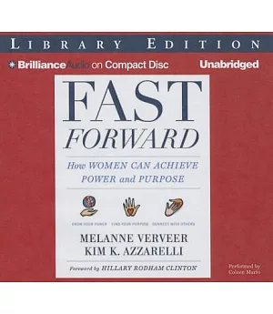 Fast Forward: How Women Can Achieve Power and Purpose, Library Edition