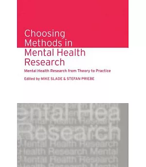 Choosing Methods in Mental Health Research: Mental health research from theory to practice