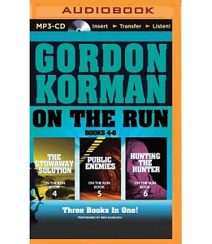 On the Run Books Books 4-6: The Stowaway Solution / Public Enemies / Hunting the Hunter