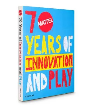 Mattel 70 Years Of Innovation and Play