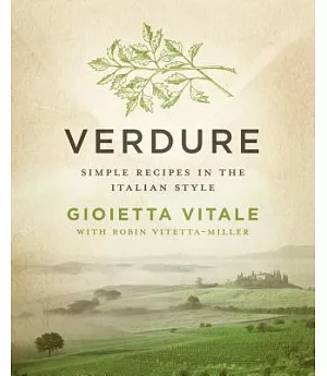 Verdure: Simple Recipes in the Italian Style