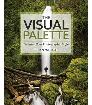 The Visual Palette: Defining Your Photographic Style