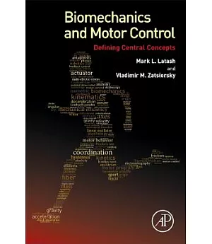 Biomechanics and Motor Control: Defining Central Concepts