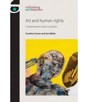 Art and Human Rights: Contemporary Asian Contexts