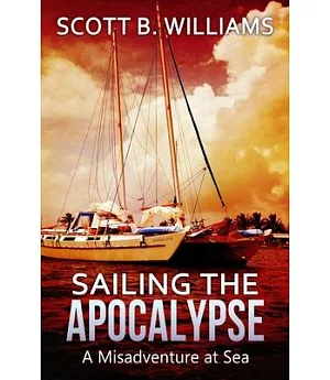 Sailing the Apocalypse: A Misadventure at Sea