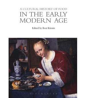 A Cultural History of Food in the Early Modern Age