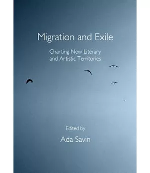 Migration and Exile: Charting New Literary and Artistic Territories