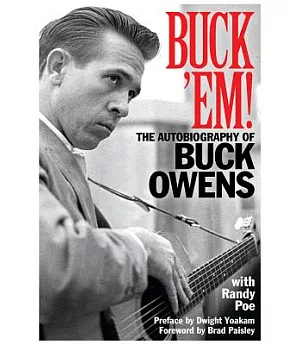 Buck ’Em!: The Autobiography of Buck Owens