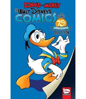 Donald and Mickey: The Walt Disney’s Comics and Stories 75th Anniversary Collection