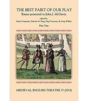 Medieval English Theatre: The Best Pairt of Our Play