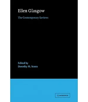 Ellen Glasgow: The Contemporary Reviews