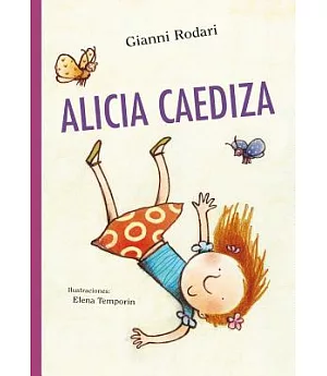 Alicia Caediza/ Tumbling Alice
