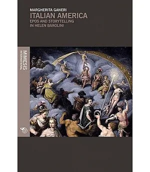 Italian America: Epos and Storytelling in Helen Barolini
