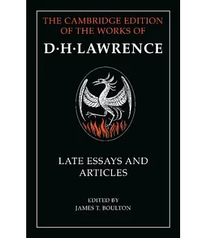 D. H. Lawrence: Late Essays and Articles