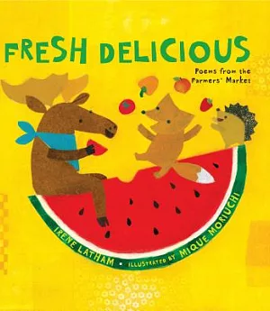 Fresh Delicious: Poems from the Farmers’ Market