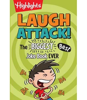 Highlights Laugh Attack!: The Biggest, Best Joke Book Ever