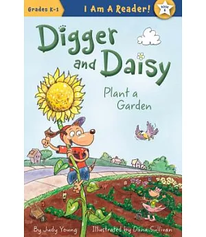 Digger and Daisy Plant a Garden