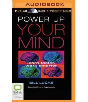 Power Up Your Mind: Learn Faster, Work Smarter