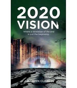 2020 Vision: Where a Revelation of the End Is Just the Beginning