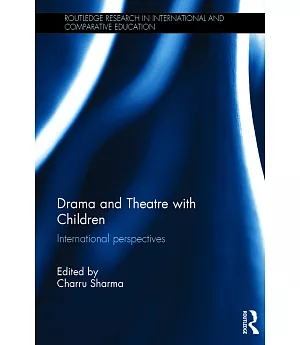 Drama and Theatre with Children: International Perspectives