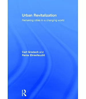 Urban Revitalization: Remaking Cities in a Changing World