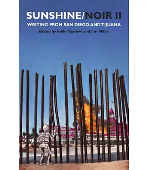 Sunshine / Noir: Writing from San Diego and Tijuana