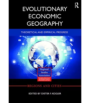 Evolutionary Economic Geography: Theoretical and Empirical Progress