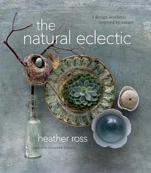 The Natural Eclectic: A Design Aesthetic Inspired by Nature