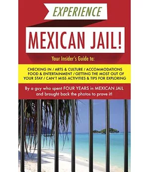 Experience Mexican Jail!