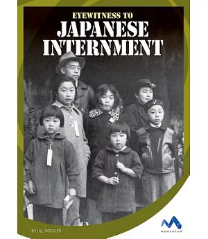 Eyewitness to Japanese Internment