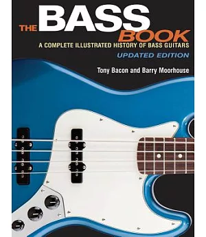 The Bass Book: A Complete Illustrated History of Bass Guitars