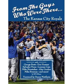 From the Guys Who Were There: The Kansas City Royals