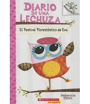 Diario de una lechuza / Eva’s Treetop Festival