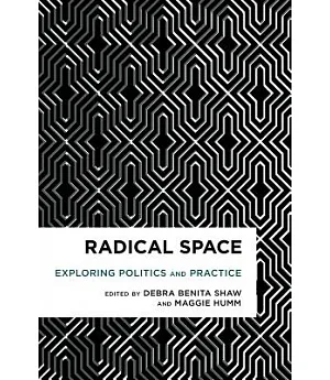 Radical Space: Exploring Politics and Practice