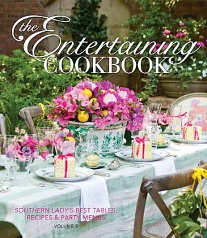 The Entertaining Cookbook: Southern Lady’s Best Tables, Recipes & Party Menus
