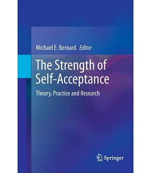 The Strength of Self-acceptance: Theory, Practice and Research
