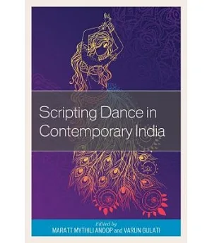 Scripting Dance in Contemporary India