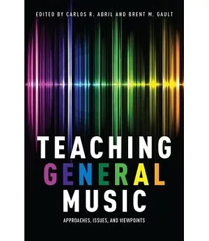 Teaching General Music: Approaches, Issues, and Viewpoints
