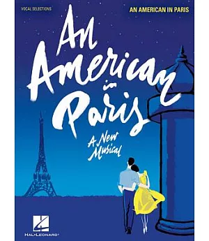 An American in Paris: A New Musical: Vocal Selections