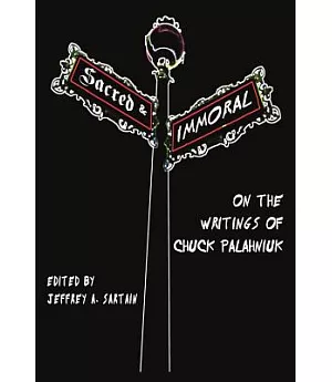 Sacred and Immoral: On the Writings of Chuck Palahniuk