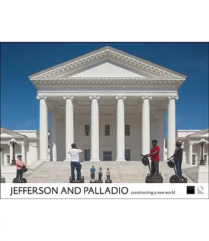 Jefferson and Palladio: constructing a new world